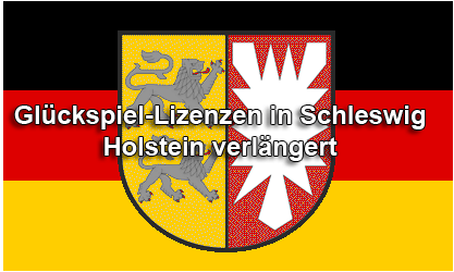 Schlesig Holstein Lizenzen verlängert