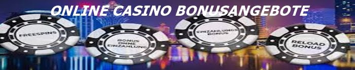 Online Casino Bonusangebote 