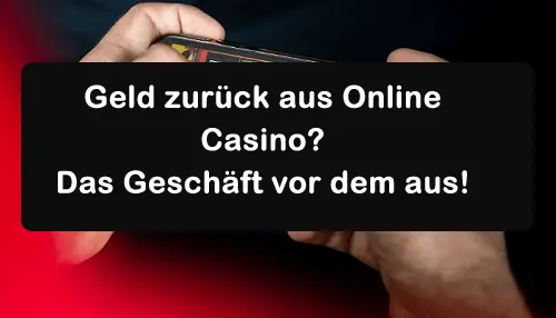 Geld zurückfordern aus Online Casino