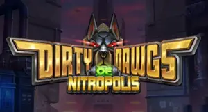Dirty Dawgs of Nitropolis Spielautomat (ELK Studios) Review