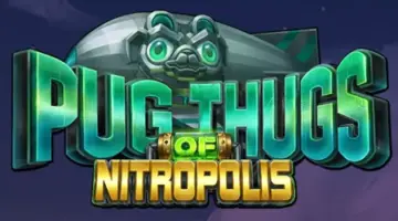 Pug Thugs of Nitropolis Slot (ELK Studios) Review