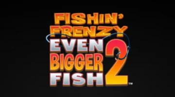 Fishin’ Frenzy Even Bigger Fish 2 Spiel