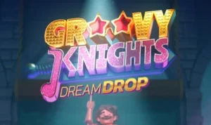 Groovy Knights Dream Drop Spiel