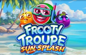 Frooty Troupe Sun Splash Spiel