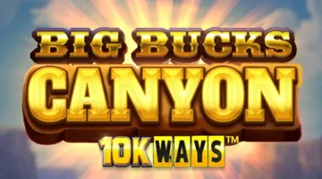 Big Bucks Canyon 10K Ways Spiel (ReelPlay) Review