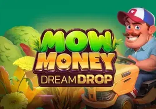 Mow Money Dream Drop Spiel